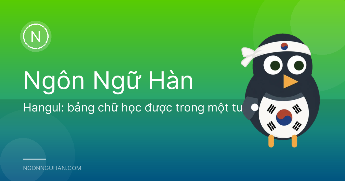 Hangul: bảng chữ học được trong một tuần